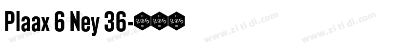 Plaax 6 Ney 36字体转换